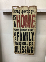 SAYING ON WOOD. "HAVING A PLACE TO GO..."