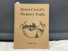 DOWN CEREAL'S MEMORY TRAILS