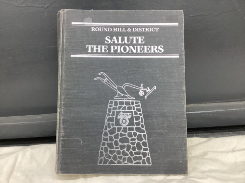 SALUTE THE PIONEERS HISTORY BOOK - ROUND HILL AND DISTRICT