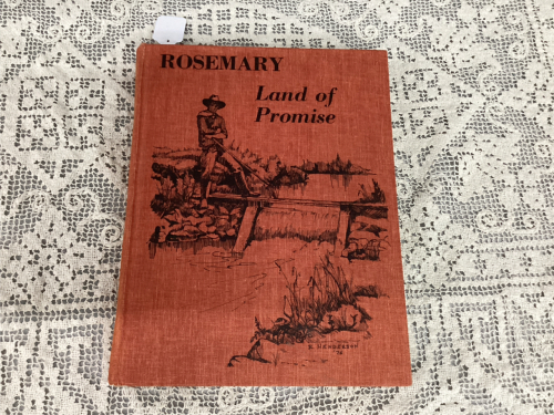 ROSEMARY HISTORY BOOK - "LAND OF PROMISE"