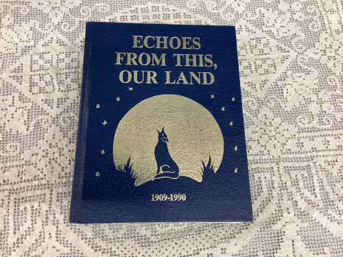 "ECHOS FROM THIS, OUR LAND HISTORY BOOK - BERRY CREEK & AREA