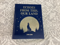 "ECHOS FROM THIS, OUR LAND HISTORY BOOK - BERRY CREEK & AREA