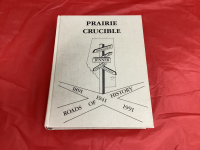 "PRAIRIE CRUCIBLE" HISTORY BOOK - JENNER, IDDESLEIGH, TIDE LAKE, BINGVILLE & ATLEE