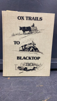 OX TRAILS TO BLACKTOP, HISTORY OF OAK LAKE REGION