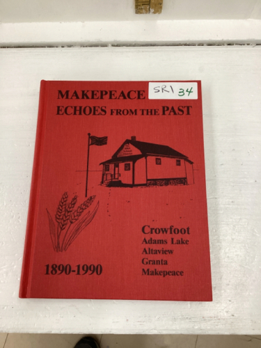 CROWFOOT, MAKEPEACE, GRANTA, ADAMS LAKE, ALTAVIEW HISTORY BOOK