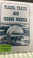 PLAINS, TRAINS, & WAGON WHEELS HISTORY BOOK