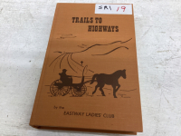 TRAILS TO HIGHWAYS HISTORY BOOK