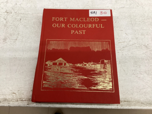 FORT MACLEOD - OUR COLOURFUL PAST - HISTORY BOOK