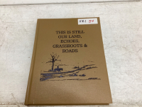 THIS IS STILL OUR LAND, ECHOES, GRASSROOTS, + ROADS