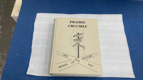&ldquo;PRAIRIE CRUCIBLE&rdquo; HISTORY BOOK - JENNER/IDDESLEIGH/ATLEE/TIDE LAKE/BINGVILLE