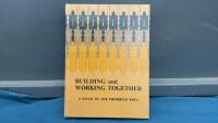 BUILDING AND WORKING TOGETHER&rdquo; THORHILD & AREA HISTORY BOOK