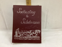 SODBUSTING TO SUBDIVISION DEWINTON & DISTRICT HISTORY BOOK