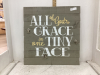 SAYING ON WOOD - “ALL OF GODS GRACE IN ONE TINY FACE”