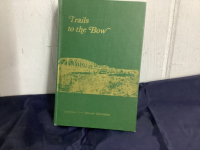 TRAILS TO THE BOW HISTORY BOOK - CARSELAND & CHEADLE