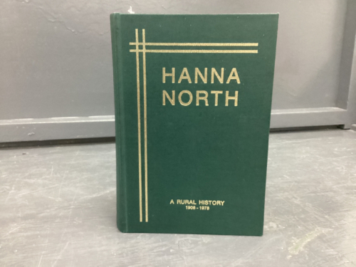 HANNA NORTH HISTORY BOOK - 1908-1978