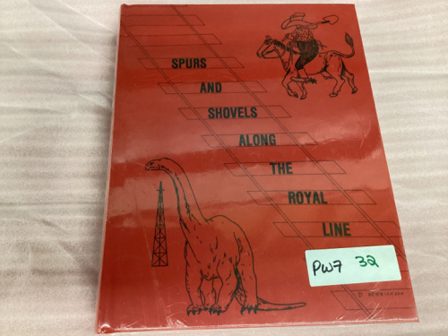 "SPURS & SHOVELS ALONG THE ROYAL LINE" HISTORY BOOK - VOLUMN 1